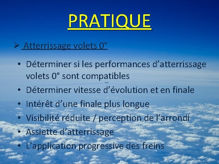 PRATIQUE Ø Atterrissage volets 0° • Déterminer si les performances d’atterrissage volets 0° sont