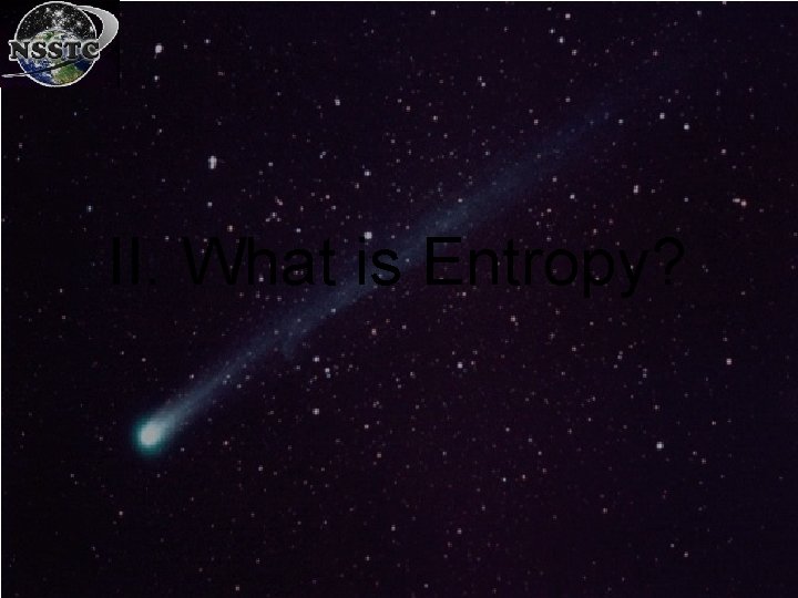 II. What is Entropy? 