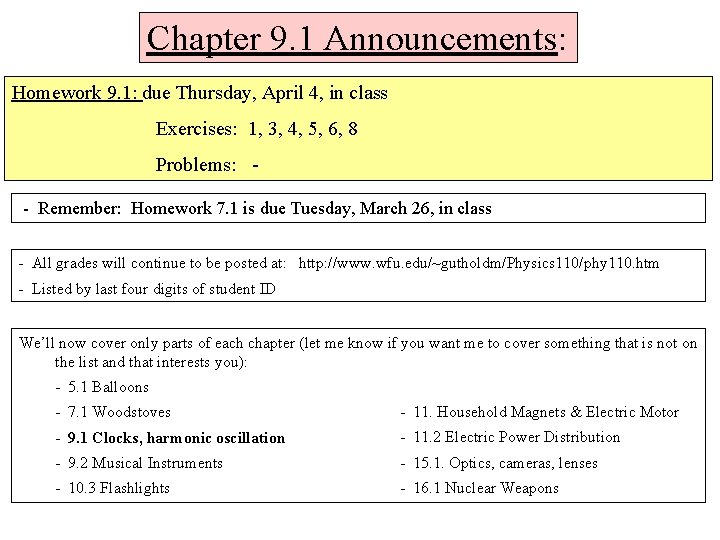 Chapter 9. 1 Announcements: Homework 9. 1: due Thursday, April 4, in class Exercises: