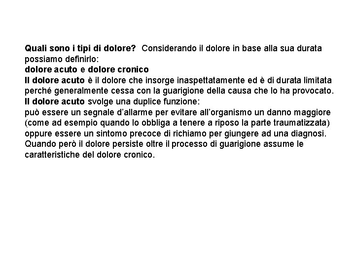 Quali sono i tipi di dolore? Considerando il dolore in base alla sua durata