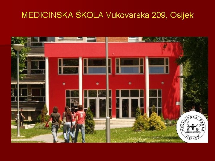 MEDICINSKA ŠKOLA Vukovarska 209, Osijek 