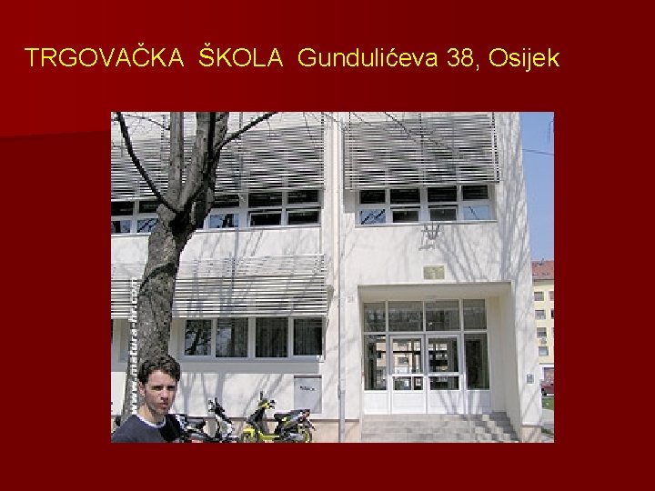 TRGOVAČKA ŠKOLA Gundulićeva 38, Osijek 