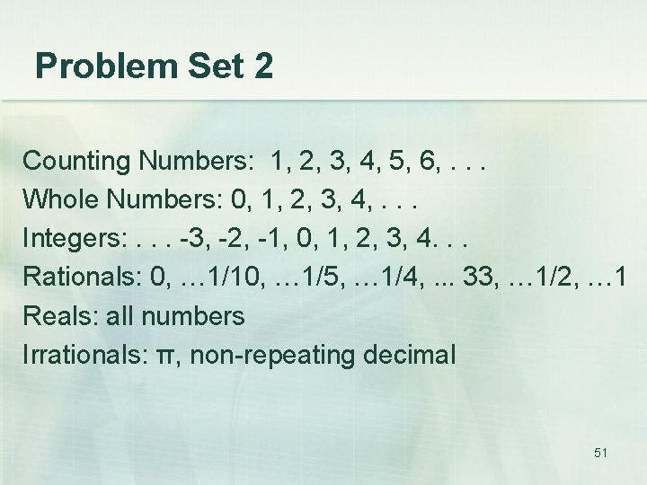 Problem Set 2 Counting Numbers: 1, 2, 3, 4, 5, 6, . . .