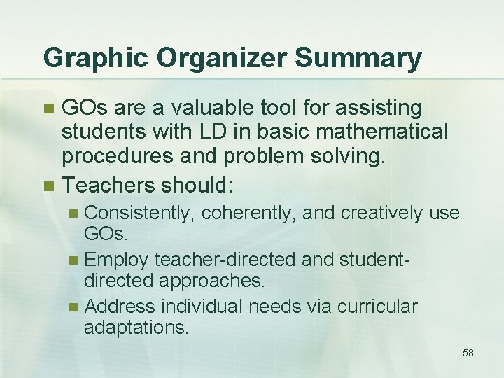 Graphic Organizer Summary GOs are a valuable tool for assisting students with LD in