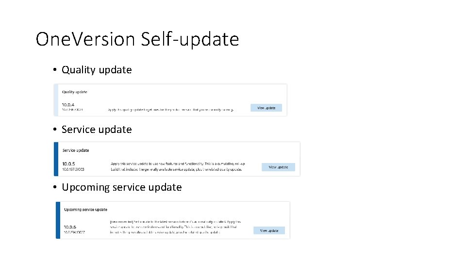 One. Version Self-update • Quality update • Service update • Upcoming service update 