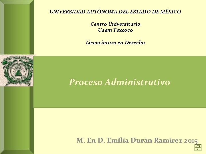 UNIVERSIDAD AUTÓNOMA DEL ESTADO DE MÉXICO Centro Universitario Uaem Texcoco Licenciatura en Derecho Proceso