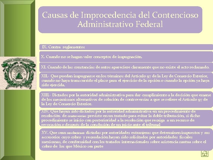 Causas de Improcedencia del Contencioso Administrativo Federal IX. Contra reglamentos X. Cuando no se