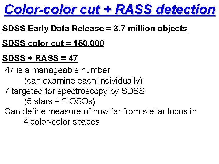 Color-color cut + RASS detection SDSS Early Data Release = 3. 7 million objects