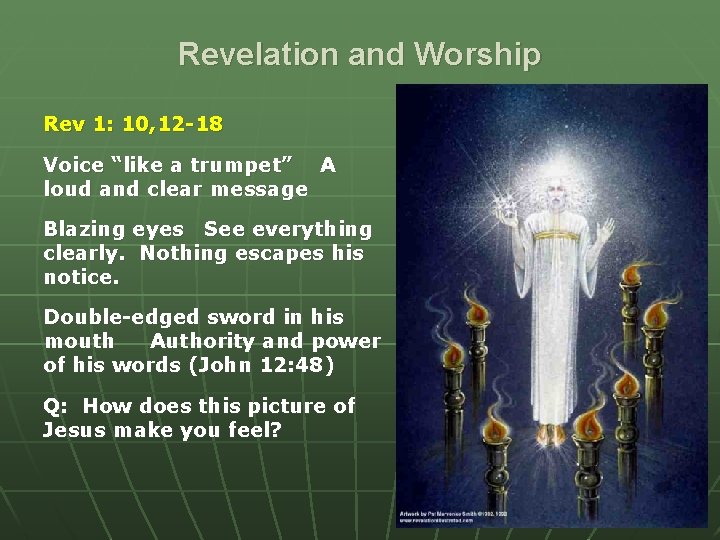 Revelation and Worship Rev 1: 10, 12 -18 Voice “like a trumpet” A loud Revelation and Worship Rev 1: 10, 12 -18 Voice “like a trumpet” A loud