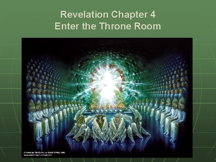 Revelation Chapter 4 Enter the Throne Room Revelation Chapter 4 Enter the Throne Room