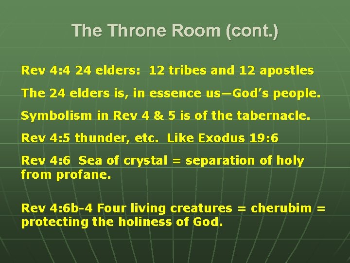 The Throne Room (cont. ) Rev 4: 4 24 elders: 12 tribes and 12 The Throne Room (cont. ) Rev 4: 4 24 elders: 12 tribes and 12