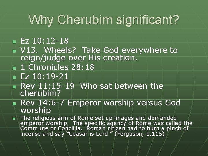 Why Cherubim significant? n n n n Ez 10: 12 -18 V 13. Wheels? Why Cherubim significant? n n n n Ez 10: 12 -18 V 13. Wheels?