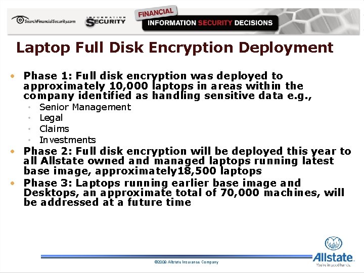 Laptop Full Disk Encryption Deployment • Phase 1: Full disk encryption was deployed to