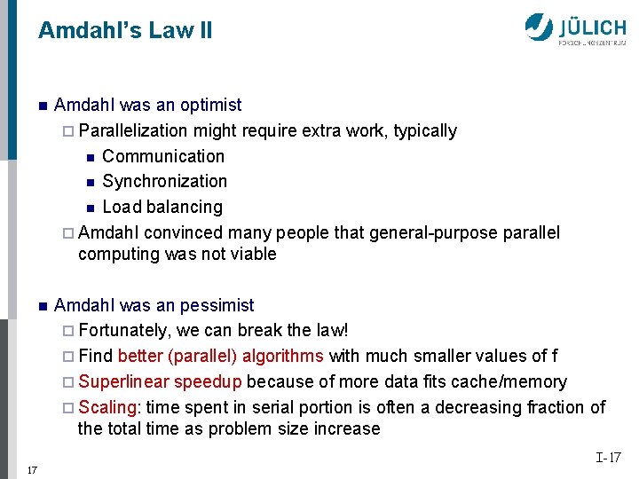 Amdahl’s Law II 17 n Amdahl was an optimist ¨ Parallelization might require extra