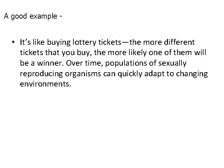 A good example - • It’s like buying lottery tickets—the more different tickets that A good example - • It’s like buying lottery tickets—the more different tickets that