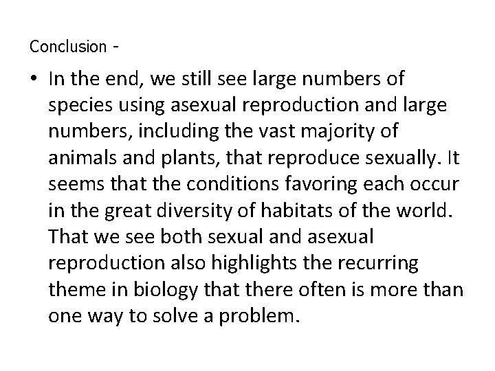 Conclusion - • In the end, we still see large numbers of species using Conclusion - • In the end, we still see large numbers of species using