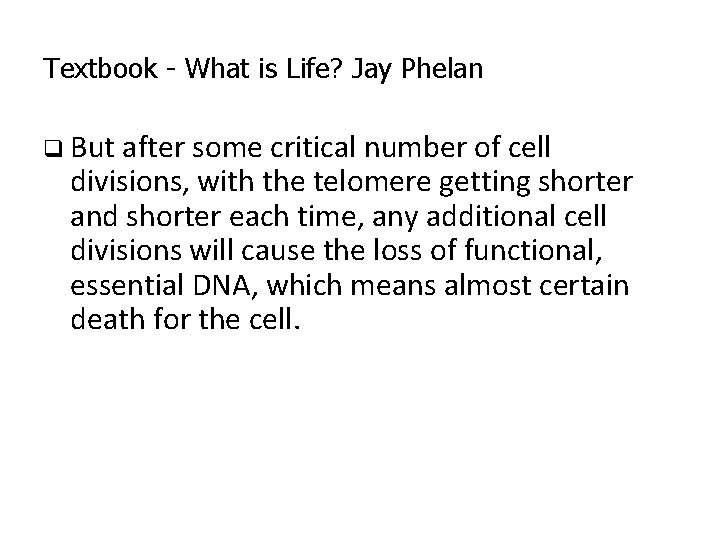 Textbook - What is Life? Jay Phelan q But after some critical number of Textbook - What is Life? Jay Phelan q But after some critical number of