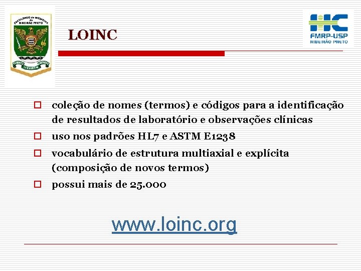 LOINC o coleção de nomes (termos) e códigos para a identificação de resultados de