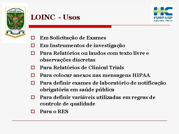 LOINC - Usos o Em Solicitação de Exames o Em Instrumentos de investigação o