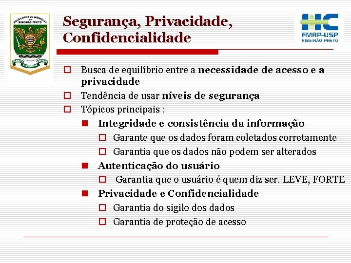 Segurança, Privacidade, Confidencialidade o Busca de equilíbrio entre a necessidade de acesso e a