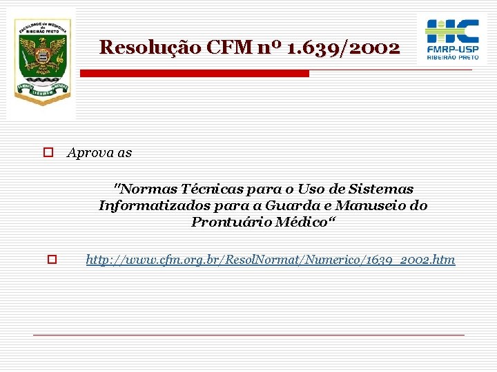 Resolução CFM nº 1. 639/2002 o Aprova as "Normas Técnicas para o Uso de Resolução CFM nº 1. 639/2002 o Aprova as "Normas Técnicas para o Uso de