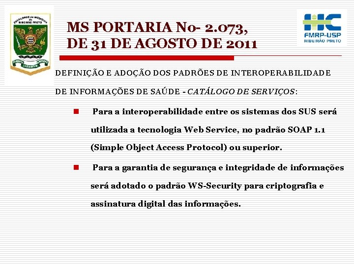 MS PORTARIA No- 2. 073, DE 31 DE AGOSTO DE 2011 DEFINIÇÃO E ADOÇÃO