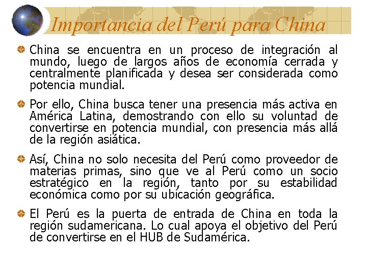 Importancia del Perú para China se encuentra en un proceso de integración al mundo,