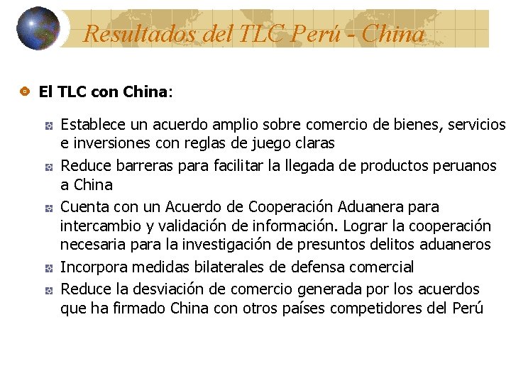 Resultados del TLC Perú - China El TLC con China: Establece un acuerdo amplio