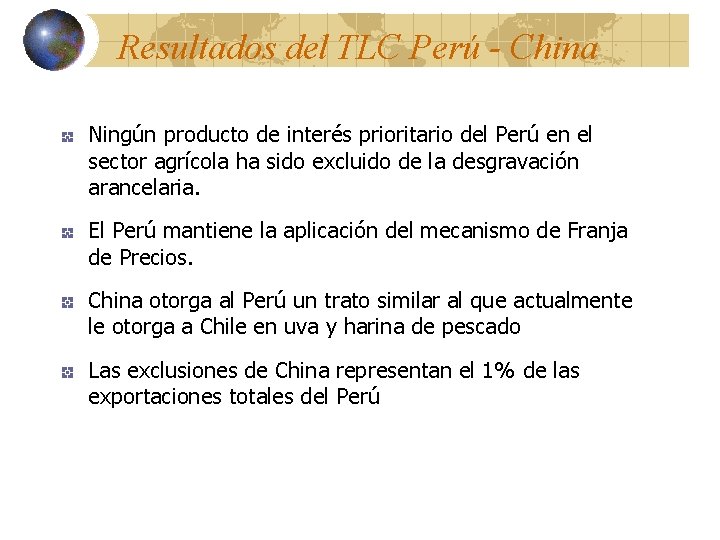 Resultados del TLC Perú - China Ningún producto de interés prioritario del Perú en