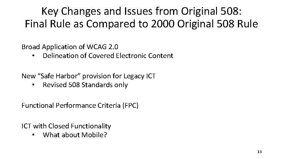 Key Changes and Issues from Original 508: Final Rule as Compared to 2000 Original