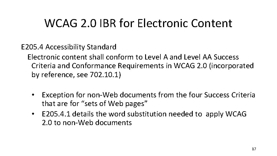 WCAG 2. 0 IBR for Electronic Content E 205. 4 Accessibility Standard Electronic content