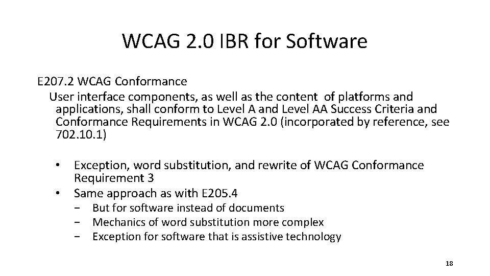 WCAG 2. 0 IBR for Software E 207. 2 WCAG Conformance User interface components,