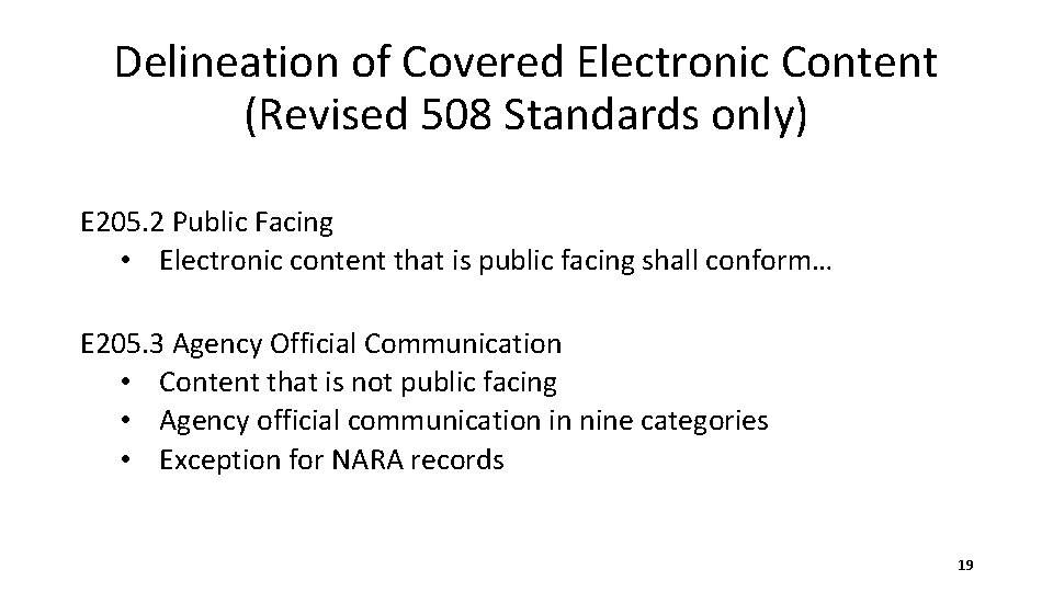 Delineation of Covered Electronic Content (Revised 508 Standards only) E 205. 2 Public Facing