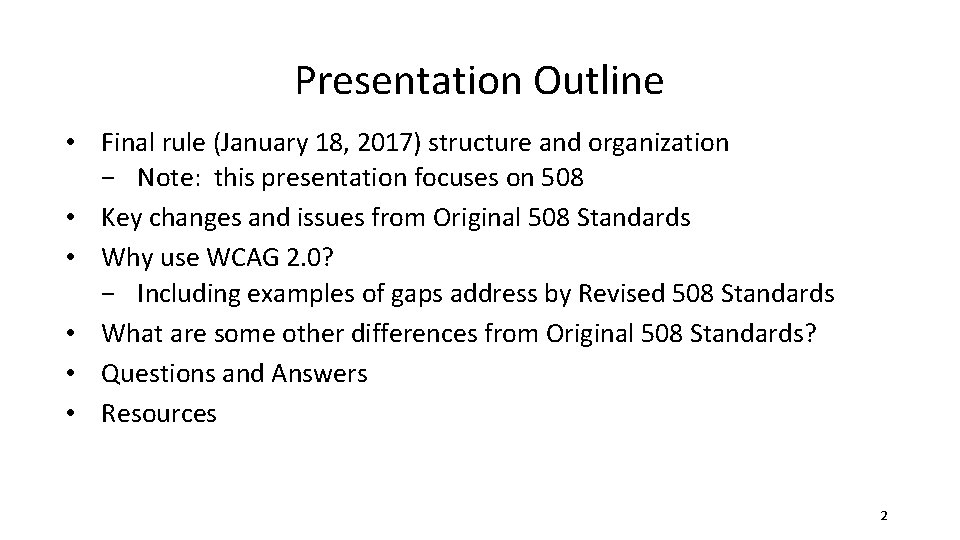 Presentation Outline • Final rule (January 18, 2017) structure and organization − Note: this