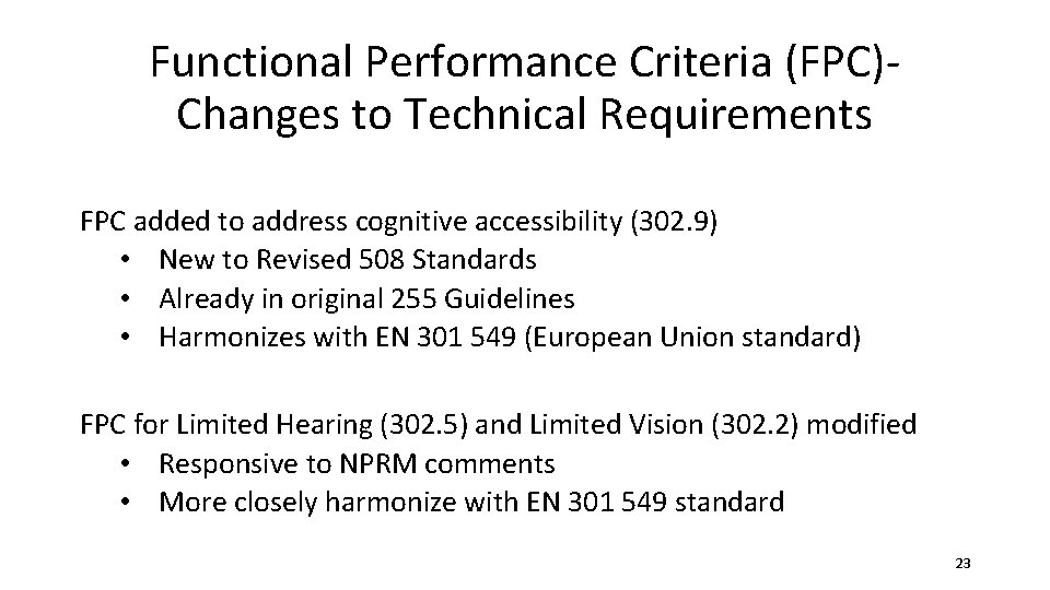 Functional Performance Criteria (FPC)- Changes to Technical Requirements FPC added to address cognitive accessibility