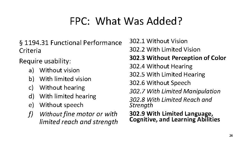 FPC: What Was Added? § 1194. 31 Functional Performance 302. 1 Without Vision 302.