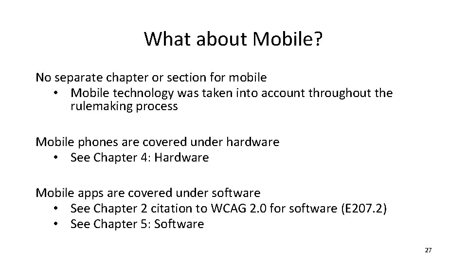 What about Mobile? No separate chapter or section for mobile • Mobile technology was