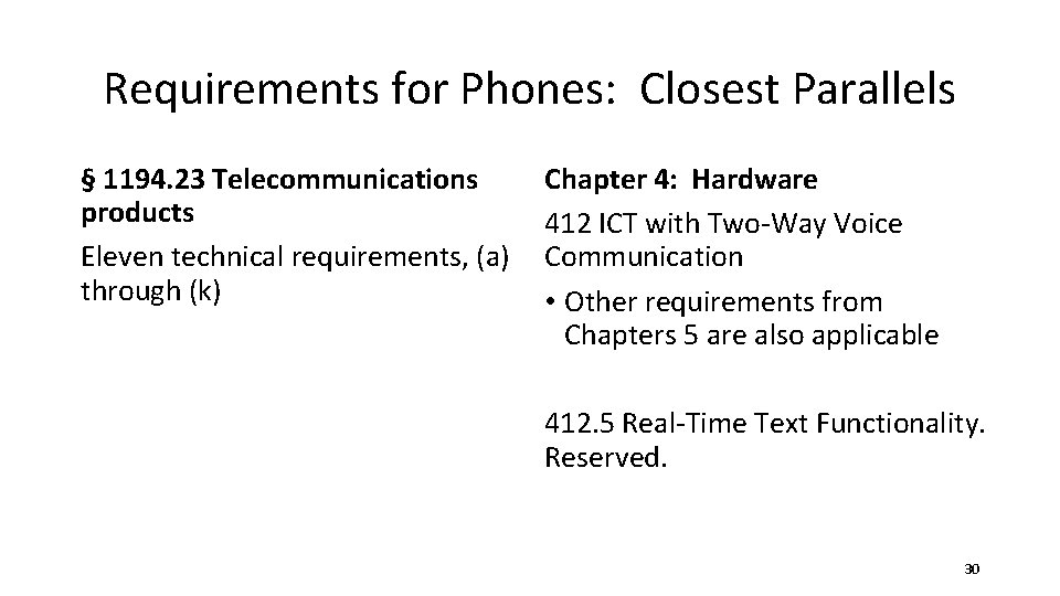 Requirements for Phones: Closest Parallels § 1194. 23 Telecommunications products Eleven technical requirements, (a)