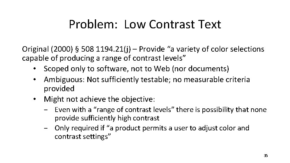 Problem: Low Contrast Text Original (2000) § 508 1194. 21(j) – Provide “a variety