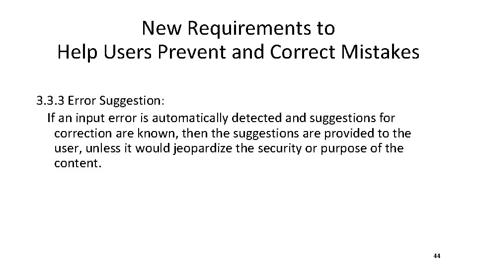 New Requirements to Help Users Prevent and Correct Mistakes 3. 3. 3 Error Suggestion: