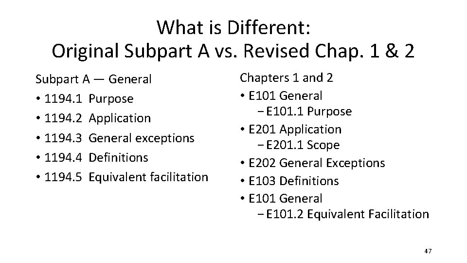 What is Different: Original Subpart A vs. Revised Chap. 1 & 2 Subpart A