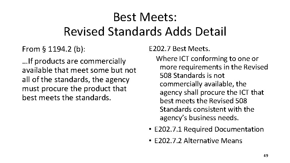 Best Meets: Revised Standards Adds Detail From § 1194. 2 (b): …If products are