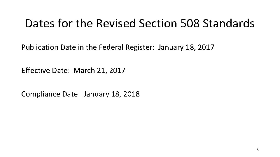 Dates for the Revised Section 508 Standards Publication Date in the Federal Register: January