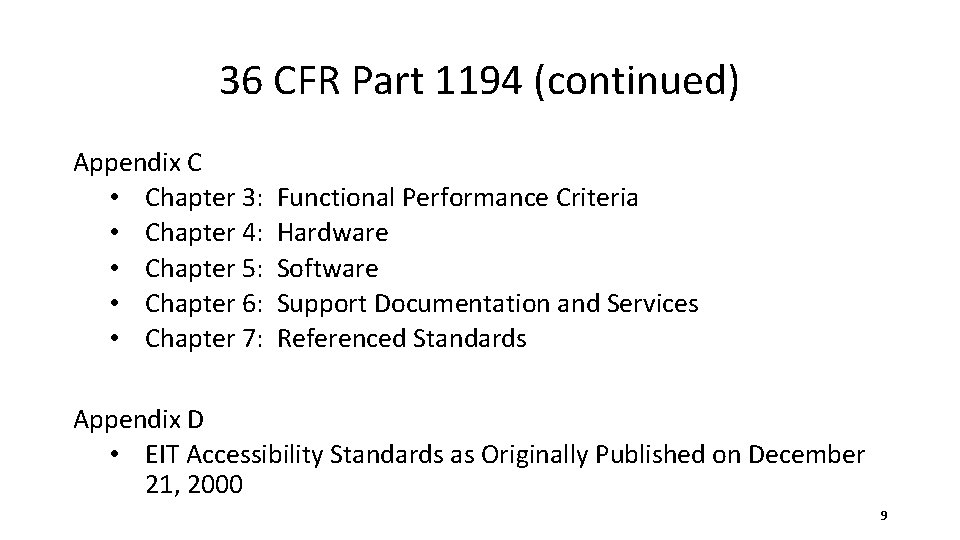 36 CFR Part 1194 (continued) Appendix C • Chapter 3: Functional Performance Criteria •