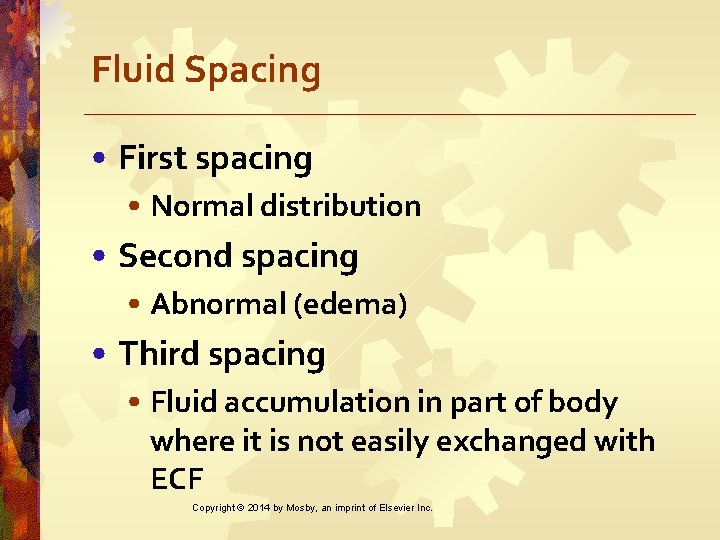 Fluid Spacing • First spacing • Normal distribution • Second spacing • Abnormal (edema)