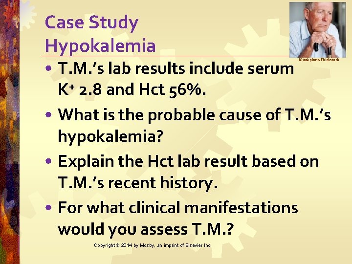 Case Study Hypokalemia • T. M. ’s lab results include serum K+ 2. 8