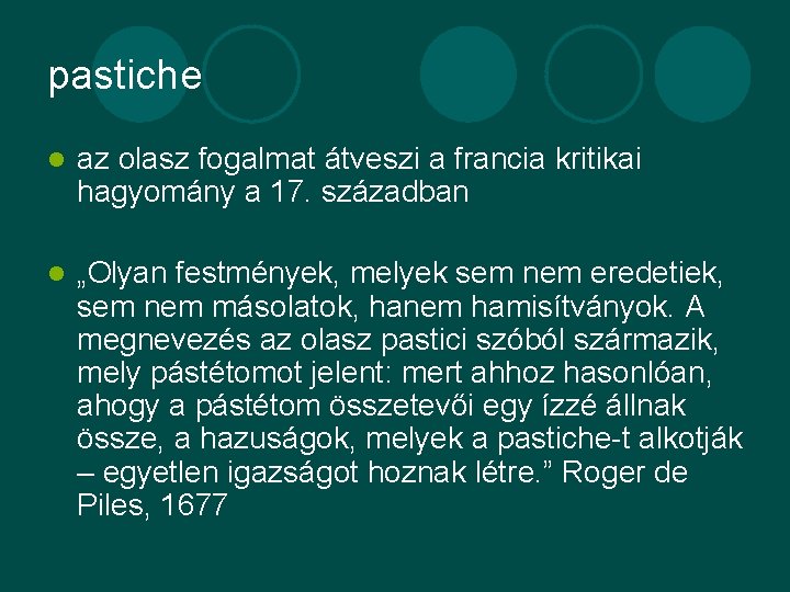 pastiche l az olasz fogalmat átveszi a francia kritikai hagyomány a 17. században l