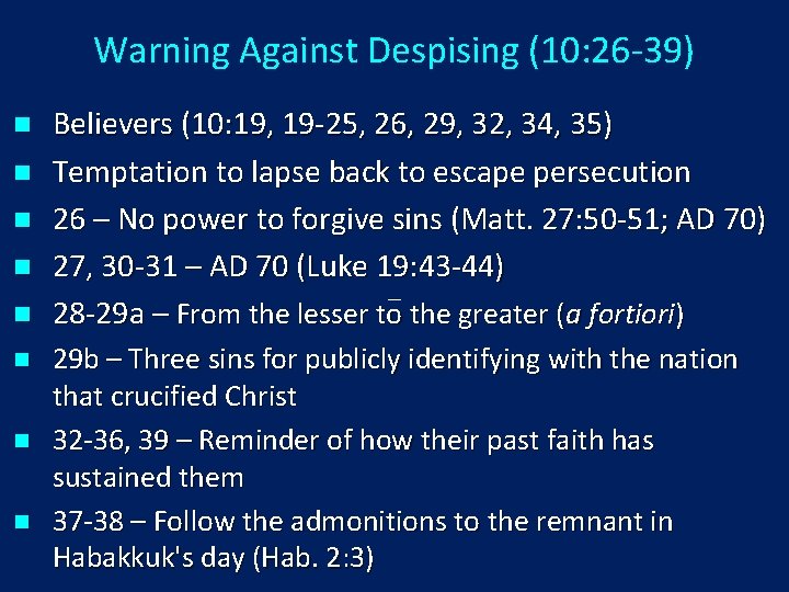 Warning Against Despising (10: 26 -39) n n n n Believers (10: 19, 19