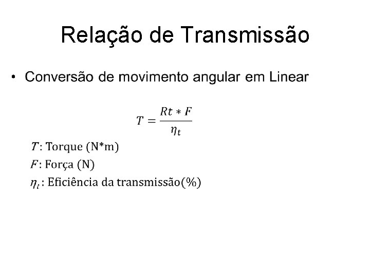 Relação de Transmissão • Relação de Transmissão •