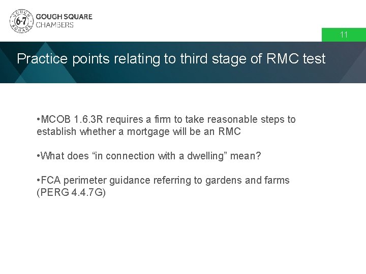 11 Practice points relating to third stage of RMC test • MCOB 1. 6.